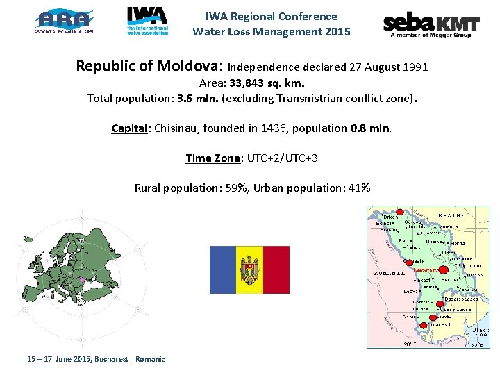 IWA Regional Conference Water Loss Management 2015 Republic of Moldova: Independence declared 27 August