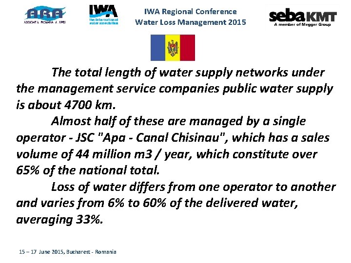 IWA Regional Conference Water Loss Management 2015 The total length of water supply networks
