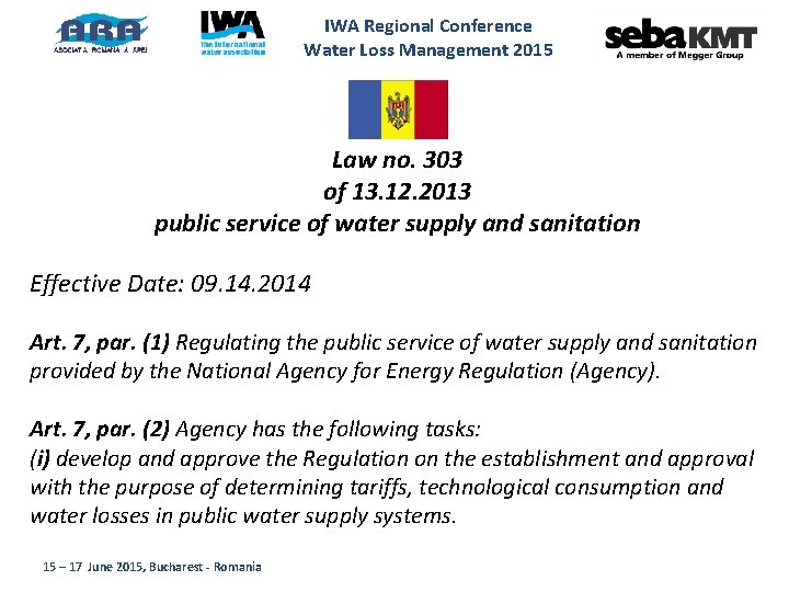 IWA Regional Conference Water Loss Management 2015 Law no. 303 of 13. 12. 2013