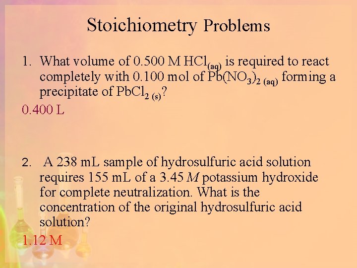 Stoichiometry Problems 1. What volume of 0. 500 M HCl(aq) is required to react