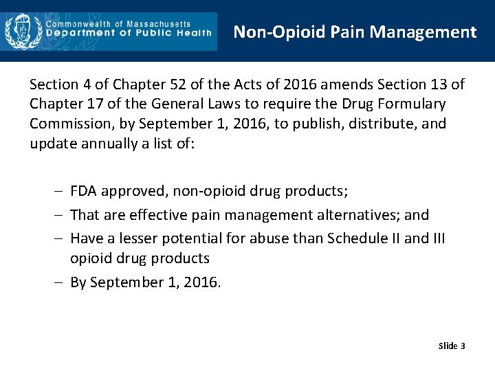 Non-Opioid Pain Management Section 4 of Chapter 52 of the Acts of 2016 amends