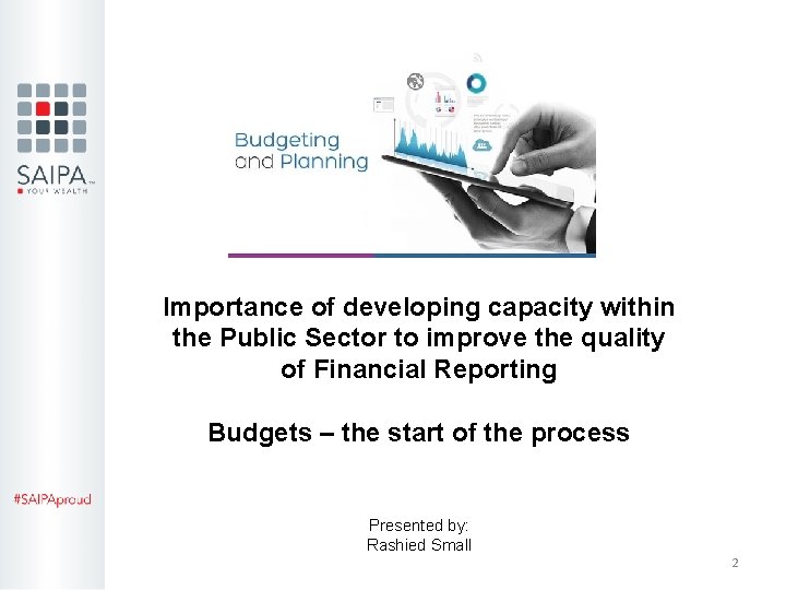 Importance of developing capacity within the Public Sector to improve the quality of Financial