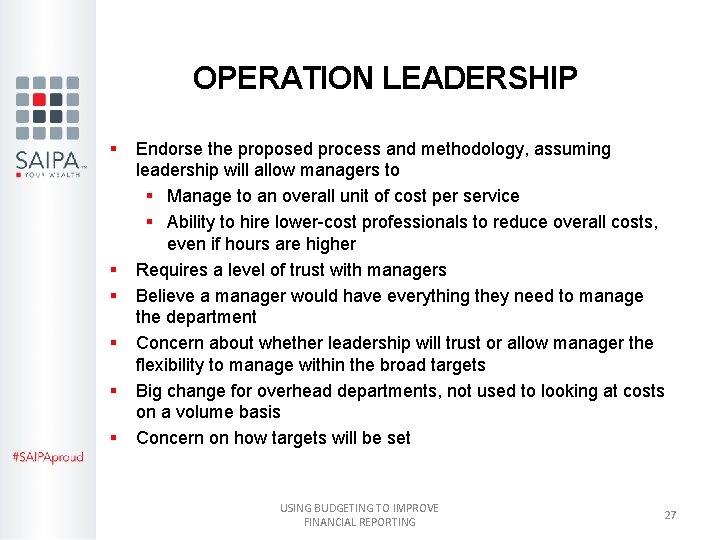 OPERATION LEADERSHIP § § § Endorse the proposed process and methodology, assuming leadership will