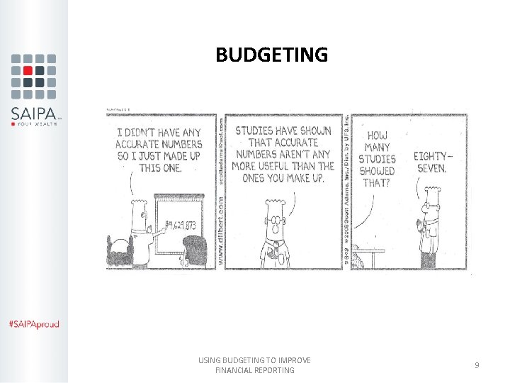 BUDGETING USING BUDGETING TO IMPROVE FINANCIAL REPORTING 9 
