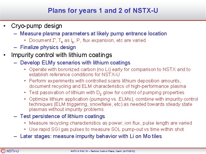 Plans for years 1 and 2 of NSTX-U • Cryo-pump design – Measure plasma