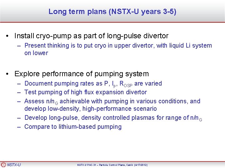 Long term plans (NSTX-U years 3 -5) • Install cryo-pump as part of long-pulse