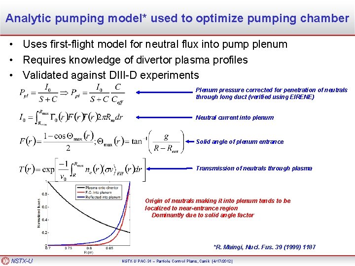 Analytic pumping model* used to optimize pumping chamber • Uses first-flight model for neutral