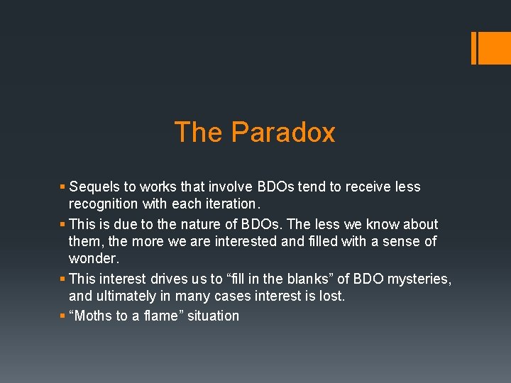 The Paradox § Sequels to works that involve BDOs tend to receive less recognition