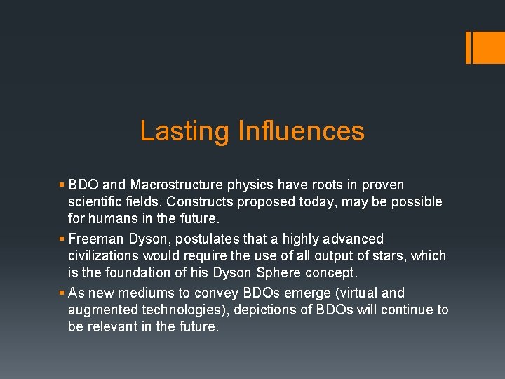 Lasting Influences § BDO and Macrostructure physics have roots in proven scientific fields. Constructs