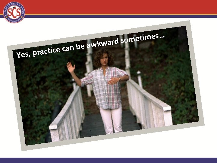 … ce i t c a r p , s Ye s e m