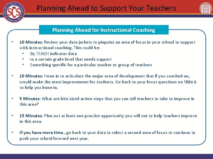 Planning Ahead to Support Your Teachers Planning Ahead for Instructional Coaching • 10 Minutes: