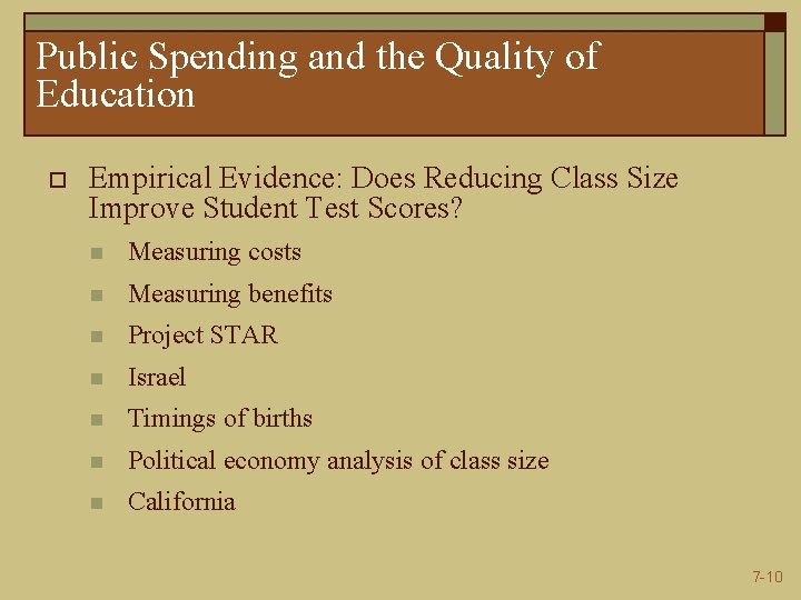 Public Spending and the Quality of Education o Empirical Evidence: Does Reducing Class Size Public Spending and the Quality of Education o Empirical Evidence: Does Reducing Class Size