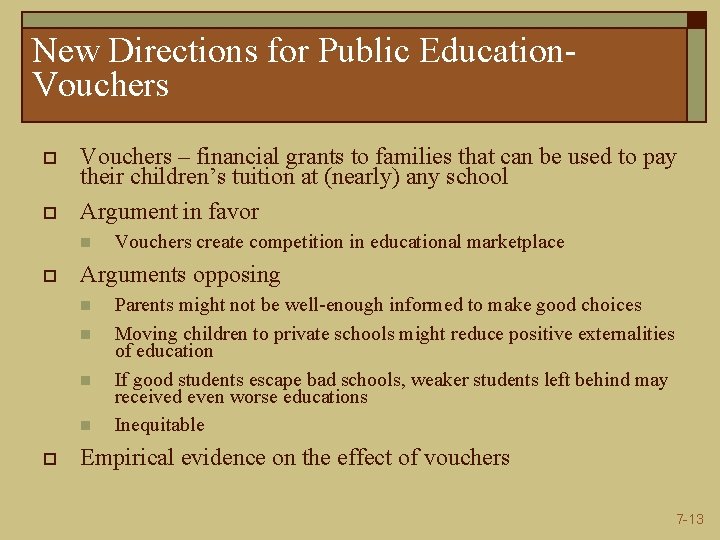 New Directions for Public Education. Vouchers o o Vouchers – financial grants to families New Directions for Public Education. Vouchers o o Vouchers – financial grants to families