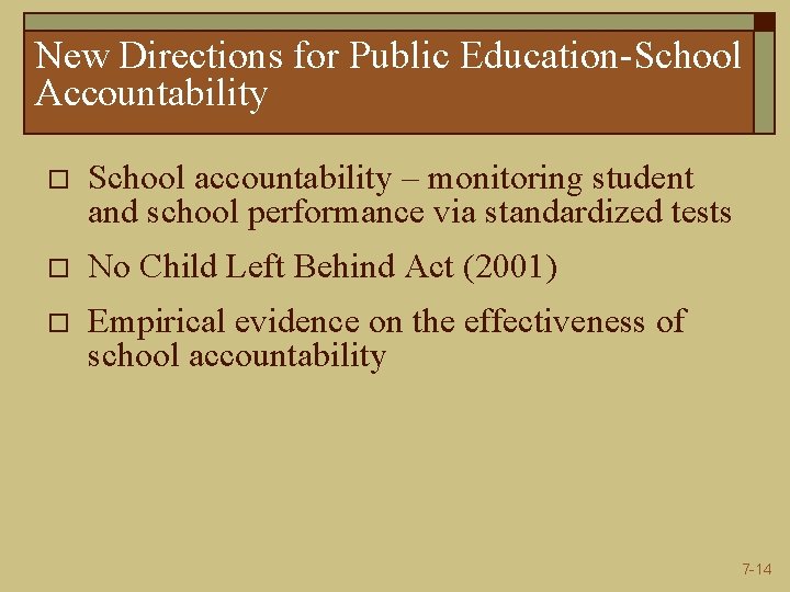 New Directions for Public Education-School Accountability o School accountability – monitoring student and school New Directions for Public Education-School Accountability o School accountability – monitoring student and school