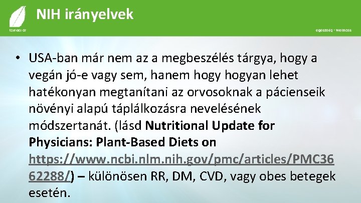 NIH irányelvek • USA-ban már nem az a megbeszélés tárgya, hogy a vegán jó-e