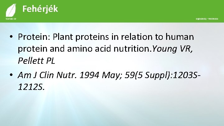 Fehérjék • Protein: Plant proteins in relation to human protein and amino acid nutrition.