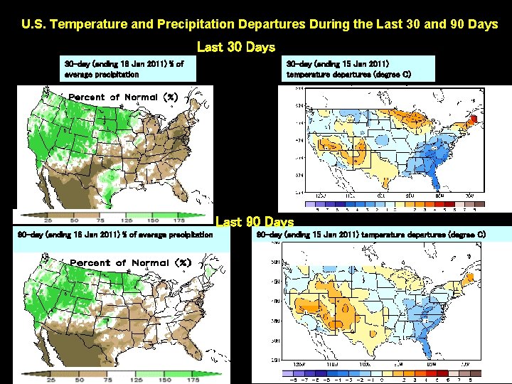 U. S. Temperature and Precipitation Departures During the Last 30 and 90 Days Last