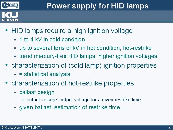 Power supply for HID lamps • HID lamps require a high ignition voltage 1