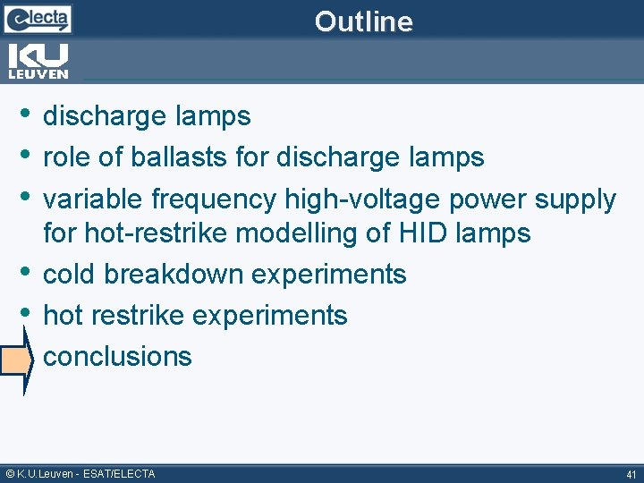 Outline • discharge lamps • role of ballasts for discharge lamps • variable frequency