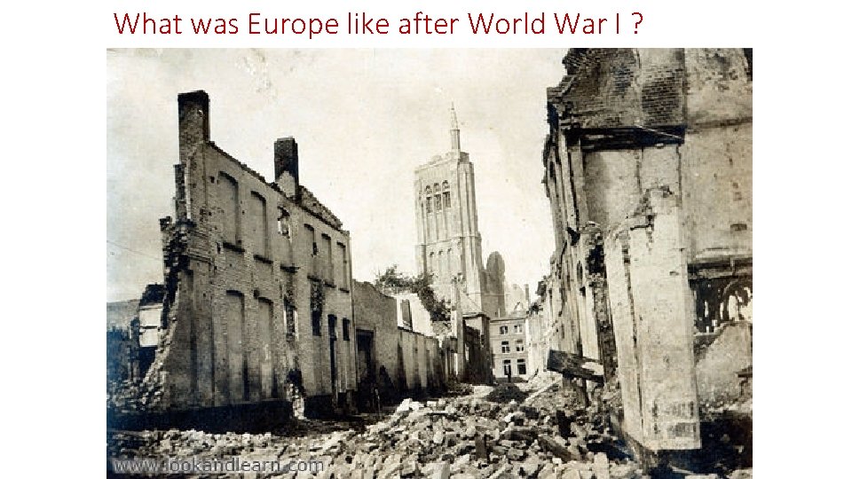 What was Europe like after World War I ? 