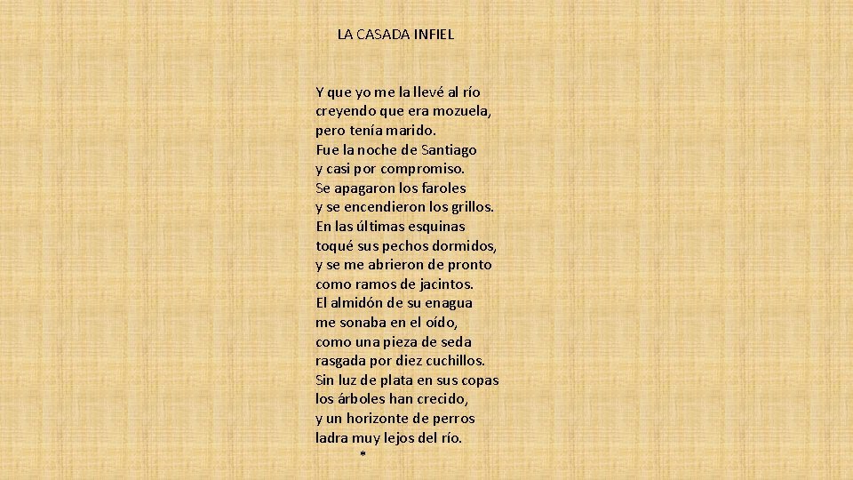 LA CASADA INFIEL Y que yo me la llevé al río creyendo que era