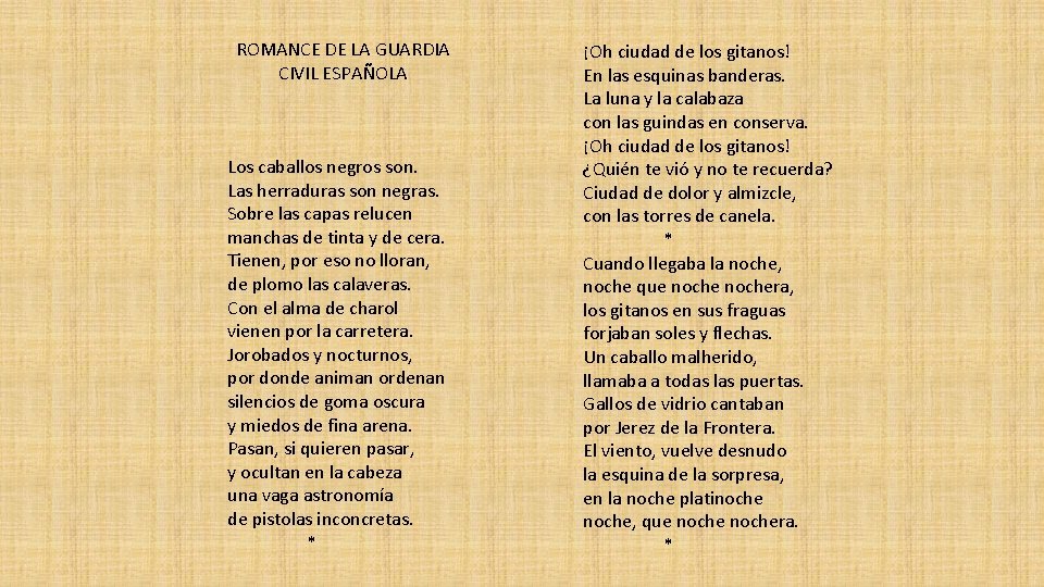 ROMANCE DE LA GUARDIA CIVIL ESPAÑOLA Los caballos negros son. Las herraduras son negras.