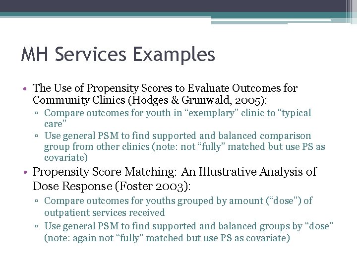 MH Services Examples • The Use of Propensity Scores to Evaluate Outcomes for Community