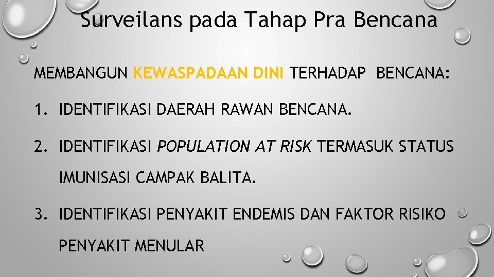 Surveilans pada Tahap Pra Bencana MEMBANGUN KEWASPADAAN DINI TERHADAP BENCANA: 1. IDENTIFIKASI DAERAH RAWAN