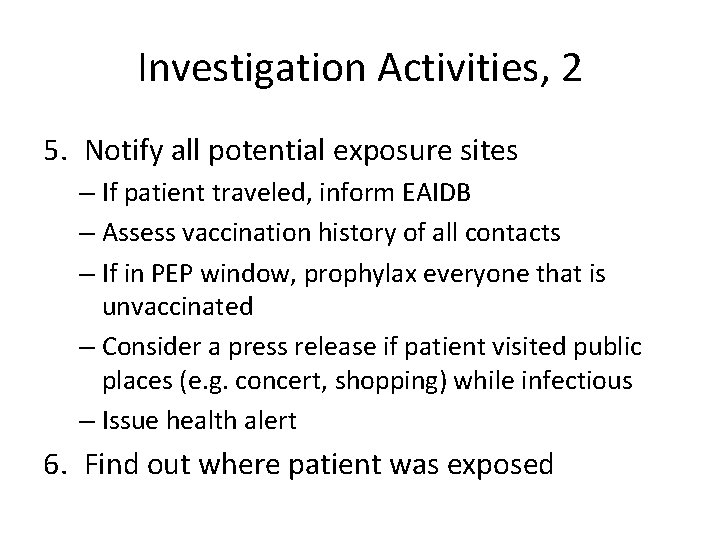 Investigation Activities, 2 5. Notify all potential exposure sites – If patient traveled, inform