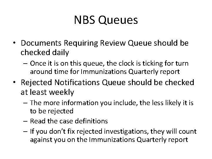 NBS Queues • Documents Requiring Review Queue should be checked daily – Once it