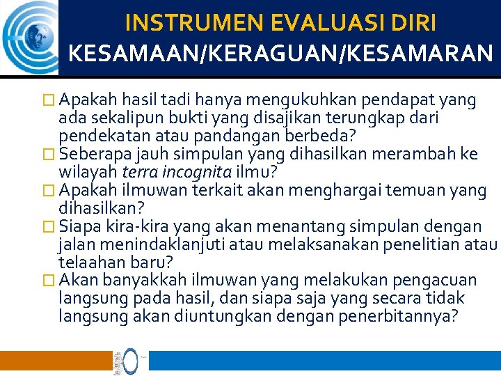 INSTRUMEN EVALUASI DIRI KESAMAAN/KERAGUAN/KESAMARAN � Apakah hasil tadi hanya mengukuhkan pendapat yang ada sekalipun