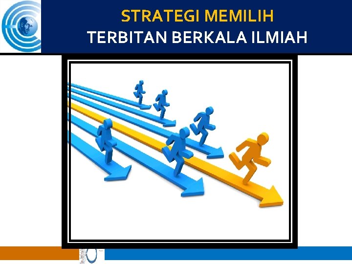 STRATEGI MEMILIH TERBITAN BERKALA ILMIAH 