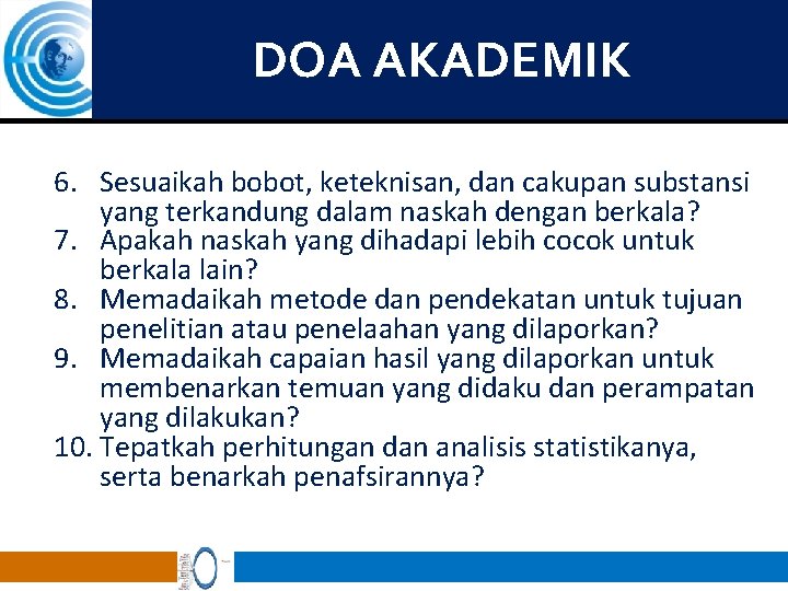 DOA AKADEMIK 6. Sesuaikah bobot, keteknisan, dan cakupan substansi yang terkandung dalam naskah dengan