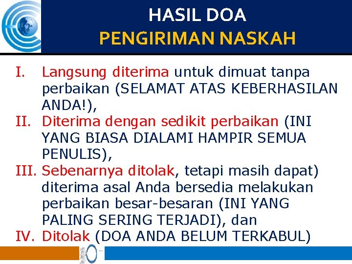 HASIL DOA PENGIRIMAN NASKAH I. Langsung diterima untuk dimuat tanpa perbaikan (SELAMAT ATAS KEBERHASILAN