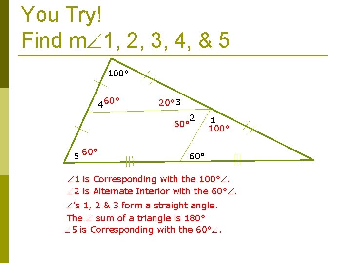 You Try! Find m 1, 2, 3, 4, & 5 100° 4 60° 20°