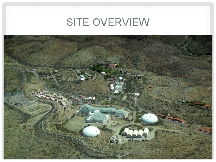 SITE OVERVIEW SITE OVERVIEW