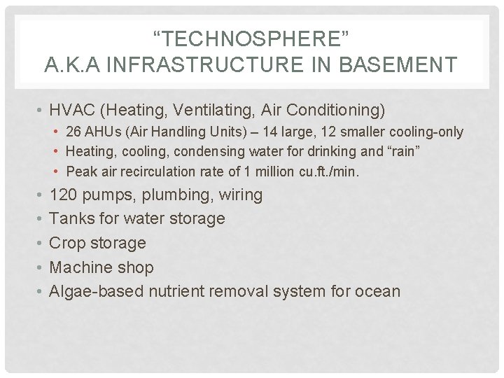 “TECHNOSPHERE” A. K. A INFRASTRUCTURE IN BASEMENT • HVAC (Heating, Ventilating, Air Conditioning) • “TECHNOSPHERE” A. K. A INFRASTRUCTURE IN BASEMENT • HVAC (Heating, Ventilating, Air Conditioning) •