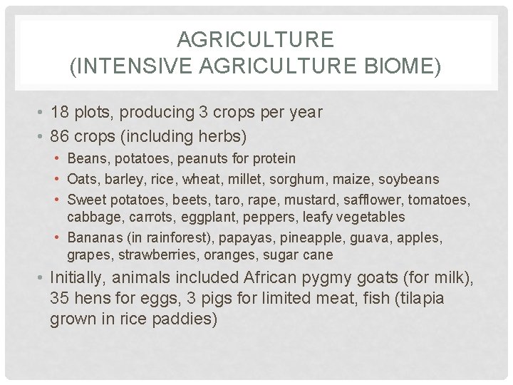 AGRICULTURE (INTENSIVE AGRICULTURE BIOME) • 18 plots, producing 3 crops per year • 86 AGRICULTURE (INTENSIVE AGRICULTURE BIOME) • 18 plots, producing 3 crops per year • 86