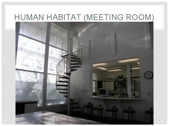 HUMAN HABITAT (MEETING ROOM) HUMAN HABITAT (MEETING ROOM)