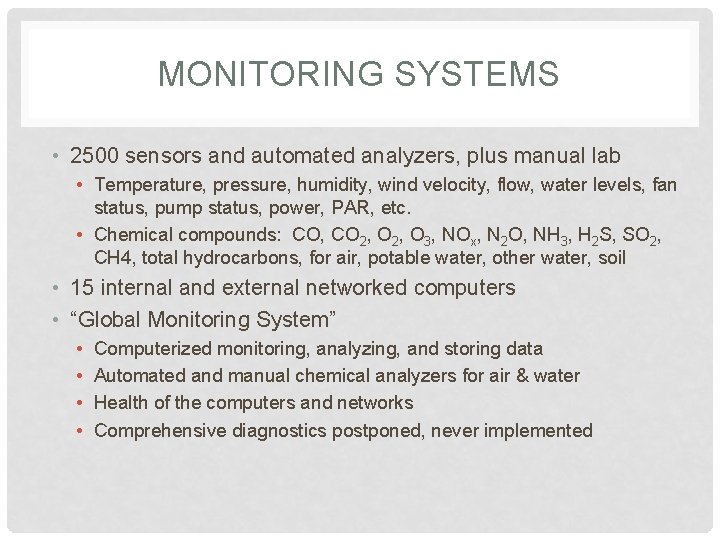MONITORING SYSTEMS • 2500 sensors and automated analyzers, plus manual lab • Temperature, pressure, MONITORING SYSTEMS • 2500 sensors and automated analyzers, plus manual lab • Temperature, pressure,