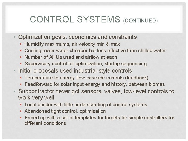 CONTROL SYSTEMS (CONTINUED) • Optimization goals: economics and constraints • • Humidity maximums, air CONTROL SYSTEMS (CONTINUED) • Optimization goals: economics and constraints • • Humidity maximums, air