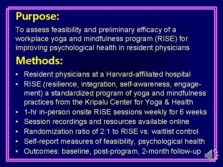 Purpose: To assess feasibility and preliminary efficacy of a workplace yoga and mindfulness program