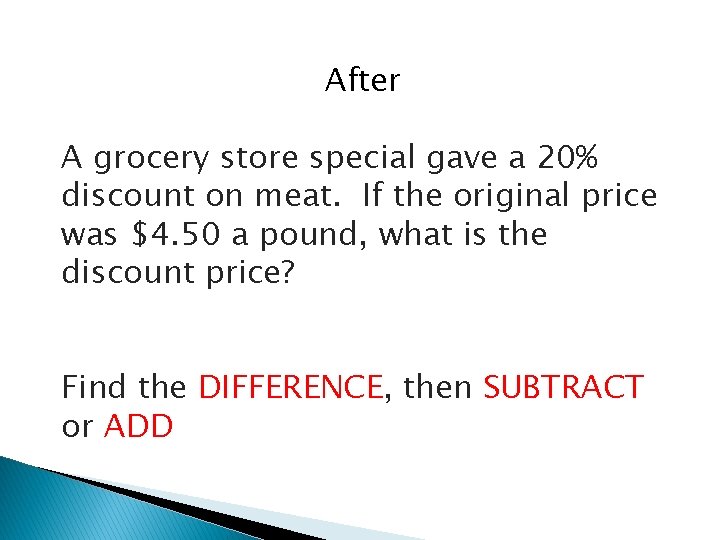 After A grocery store special gave a 20% discount on meat. If the original