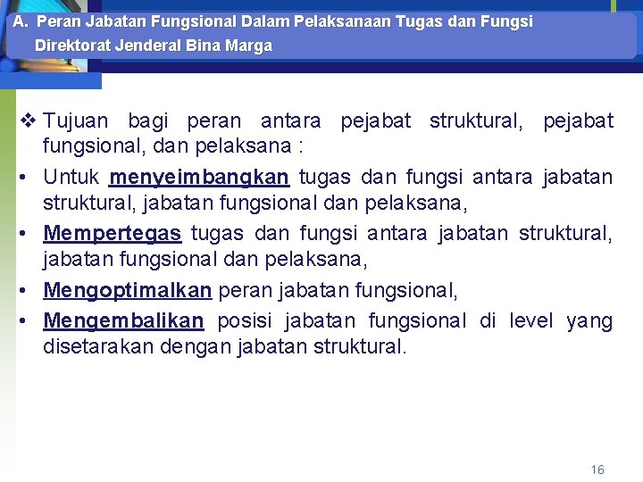 A. Peran Jabatan Fungsional Dalam Pelaksanaan Tugas dan Fungsi Direktorat Jenderal Bina Marga v