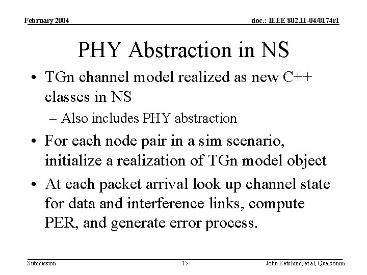 February 2004 doc. : IEEE 802. 11 -04/0174 r 1 PHY Abstraction in NS