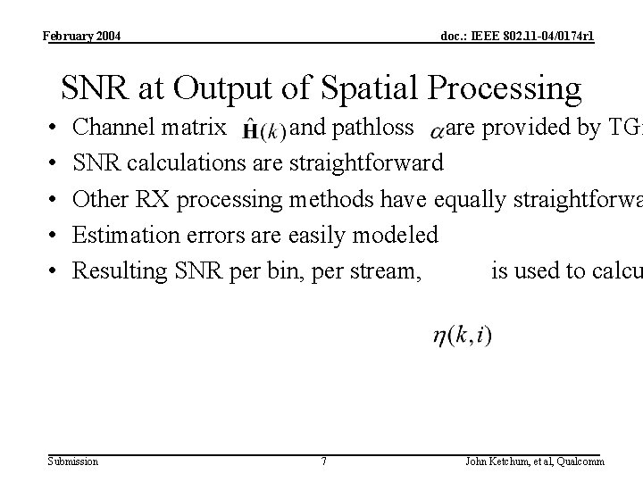 February 2004 doc. : IEEE 802. 11 -04/0174 r 1 SNR at Output of