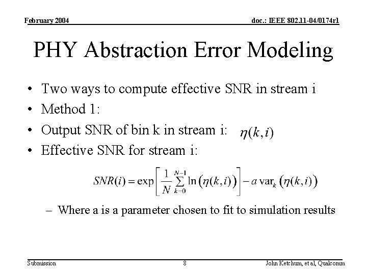 February 2004 doc. : IEEE 802. 11 -04/0174 r 1 PHY Abstraction Error Modeling