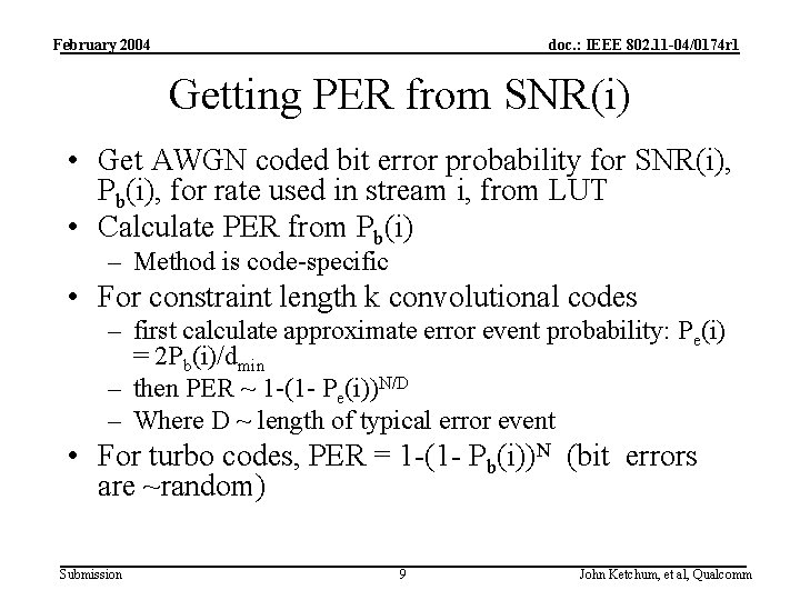 February 2004 doc. : IEEE 802. 11 -04/0174 r 1 Getting PER from SNR(i)