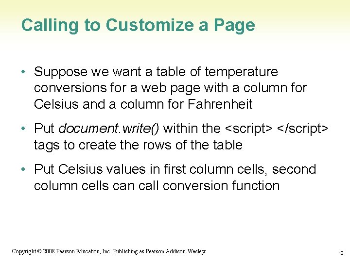 Calling to Customize a Page • Suppose we want a table of temperature conversions
