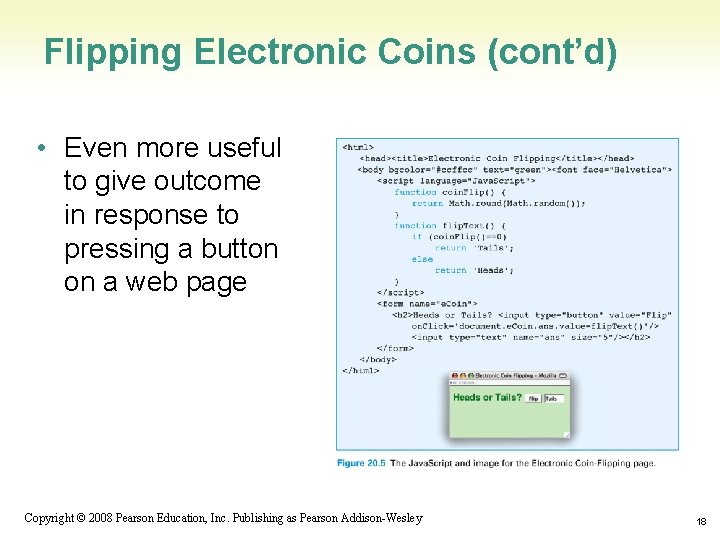 Flipping Electronic Coins (cont’d) • Even more useful to give outcome in response to